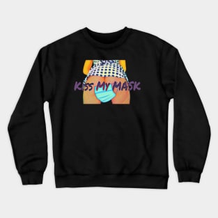 Kiss My Mask - Alternate Version Crewneck Sweatshirt